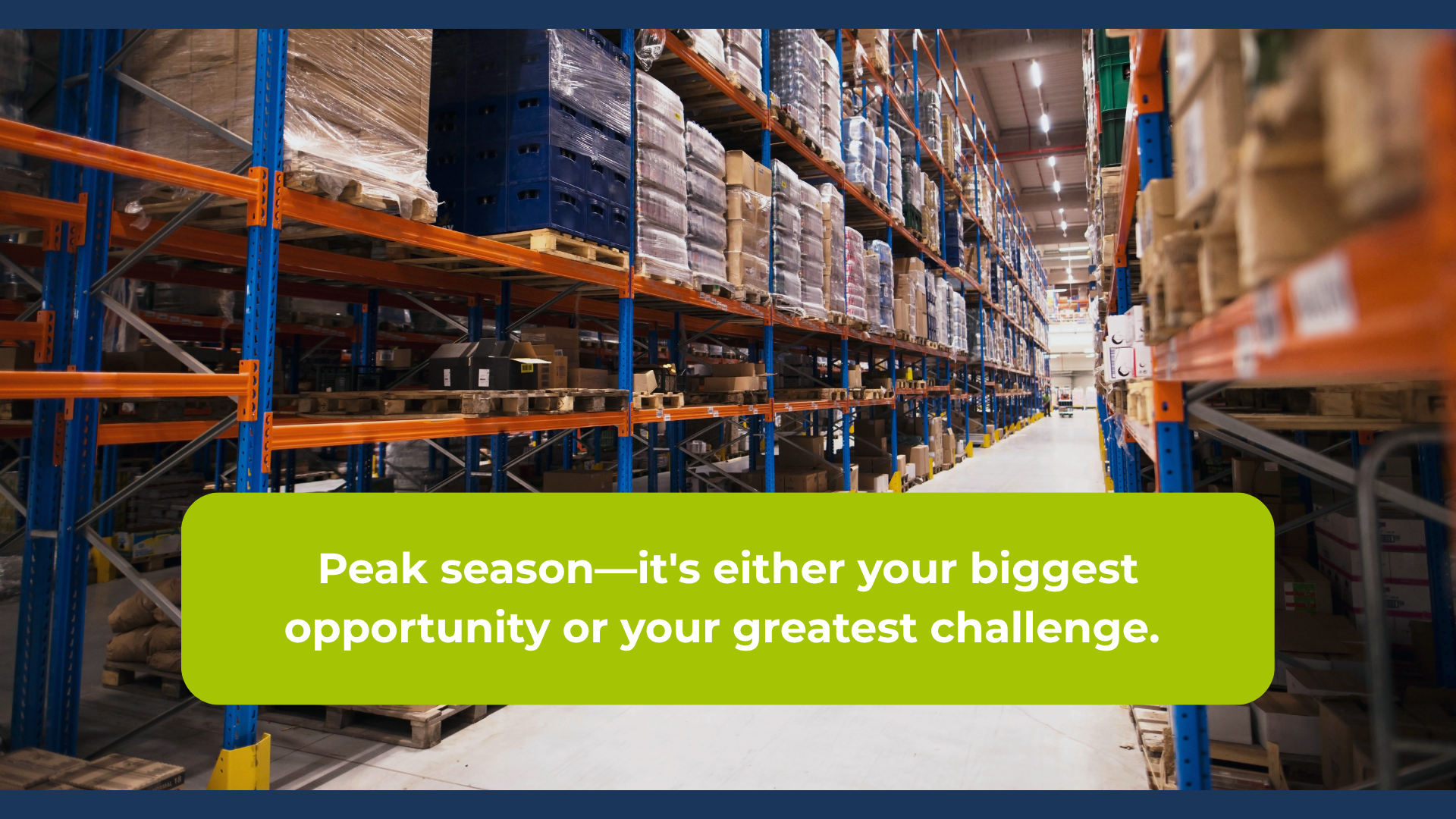 Peak Season Profit Protection - How Distributors Can Thrive During Their Busiest Time
